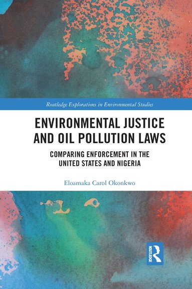 Eloamaka Carol Okonkwo - Environmental Justice and Oil Pollution Laws, Häftad