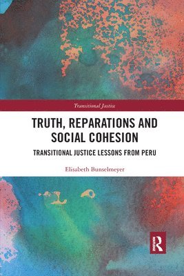 bokomslag Truth, Reparations and Social Cohesion
