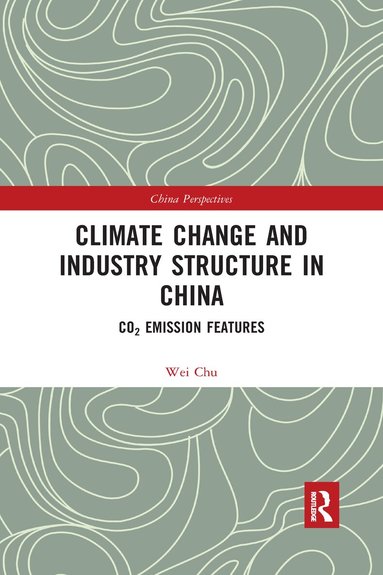 Chu Wei - Climate Change and Industry Structure in China, Häftad