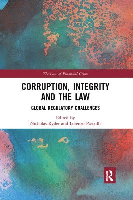Nicholas Ryder, Lorenzo Pasculli - Corruption, Integrity and the Law, Häftad