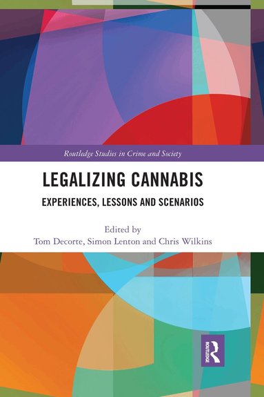 Tom Decorte, Simon Lenton, Chris Wilkins - Legalizing Cannabis, Häftad