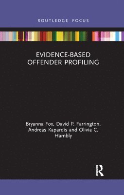 Evidence-Based Offender Profiling 1