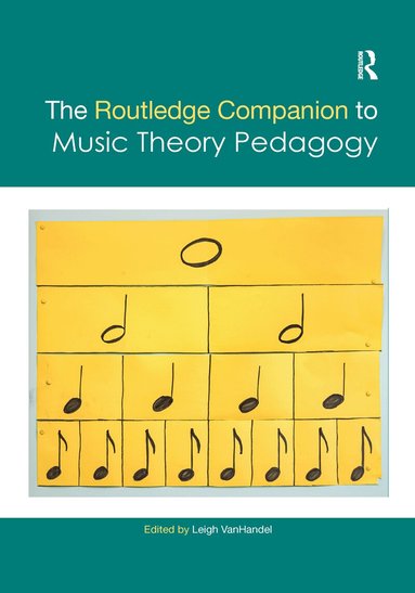 Leigh VanHandel - Routledge Companion to Music Theory Pedagogy, Häftad