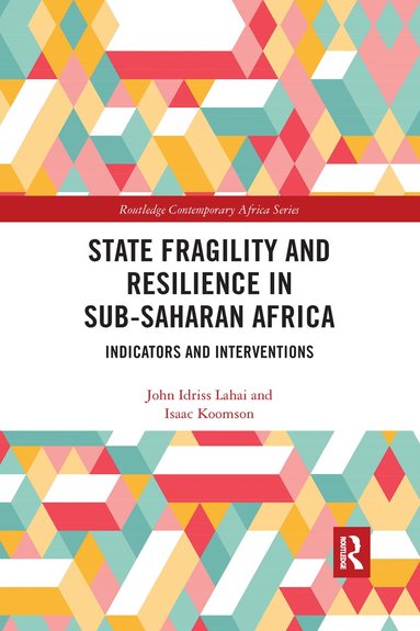 John Idriss Lahai, Isaac Koomson - State Fragility and Resilience in sub-Saharan Africa, Häftad
