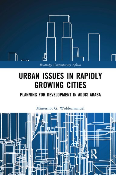 Mintesnot G. Woldeamanuel - Urban Issues in Rapidly Growing Cities, Häftad