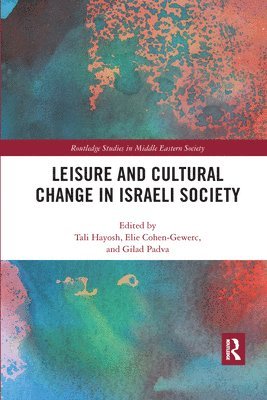 Leisure and Cultural Change in Israeli Society 1