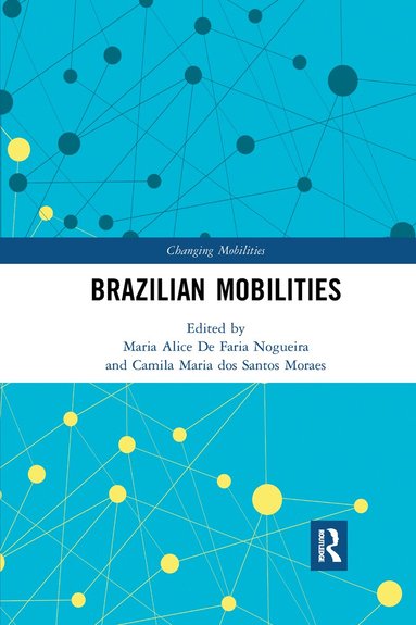 Maria De Faria Nogueira, Camila dos Santos Moraes - Brazilian Mobilities, Häftad