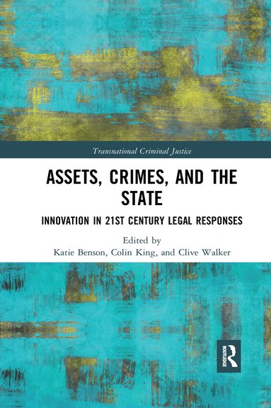 Katie Benson, Colin King, Clive Walker - Assets, Crimes and the State, Häftad