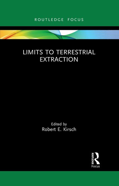 Robert Kirsch - Limits to Terrestrial Extraction, Häftad