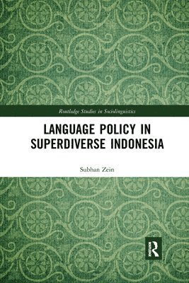 Subhan Zein, Subhan (Australian National University) Zein - Language Policy in Superdiverse Indonesia, Häftad