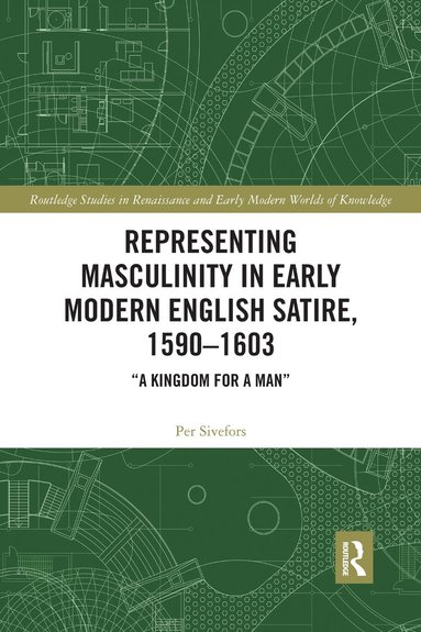 bokomslag Representing Masculinity in Early Modern English Satire, 1590-1603