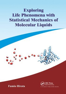 Exploring Life Phenomena with Statistical Mechanics of Molecular Liquids 1