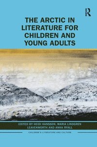 bokomslag The Arctic in Literature for Children and Young Adults
