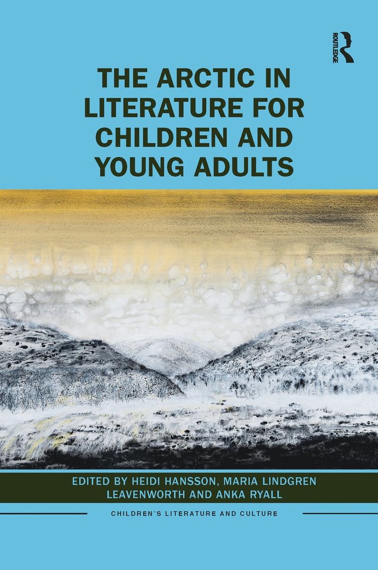 Heidi Hansson, Maria Leavenworth, Anka Ryall - Arctic in Literature for Children and Young Adults, Häftad