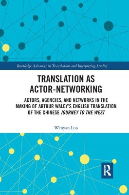 Wenyan Luo - Translation as Actor-Networking, Häftad