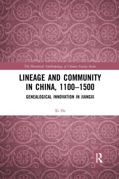 Xi He - Lineage and Community in China, 1100–1500, Häftad