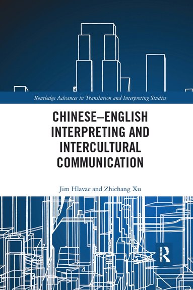 bokomslag Chinese-English Interpreting and Intercultural Communication