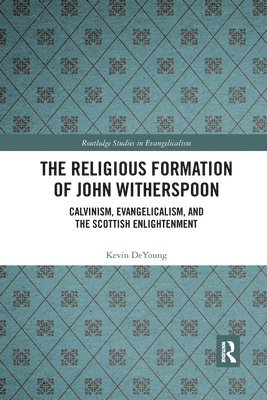 bokomslag The Religious Formation of John Witherspoon