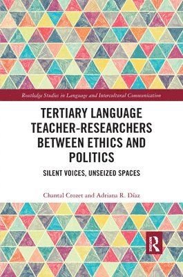 Tertiary Language Teacher-Researchers Between Ethics and Politics 1