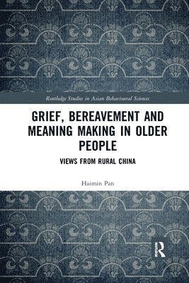 Grief, Bereavement and Meaning Making in Older People 1