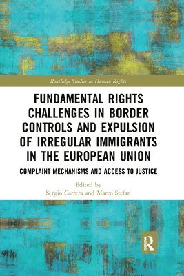 bokomslag Fundamental Rights Challenges in Border Controls and Expulsion of Irregular Immigrants in the European Union