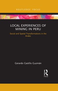 bokomslag Local Experiences of Mining in Peru