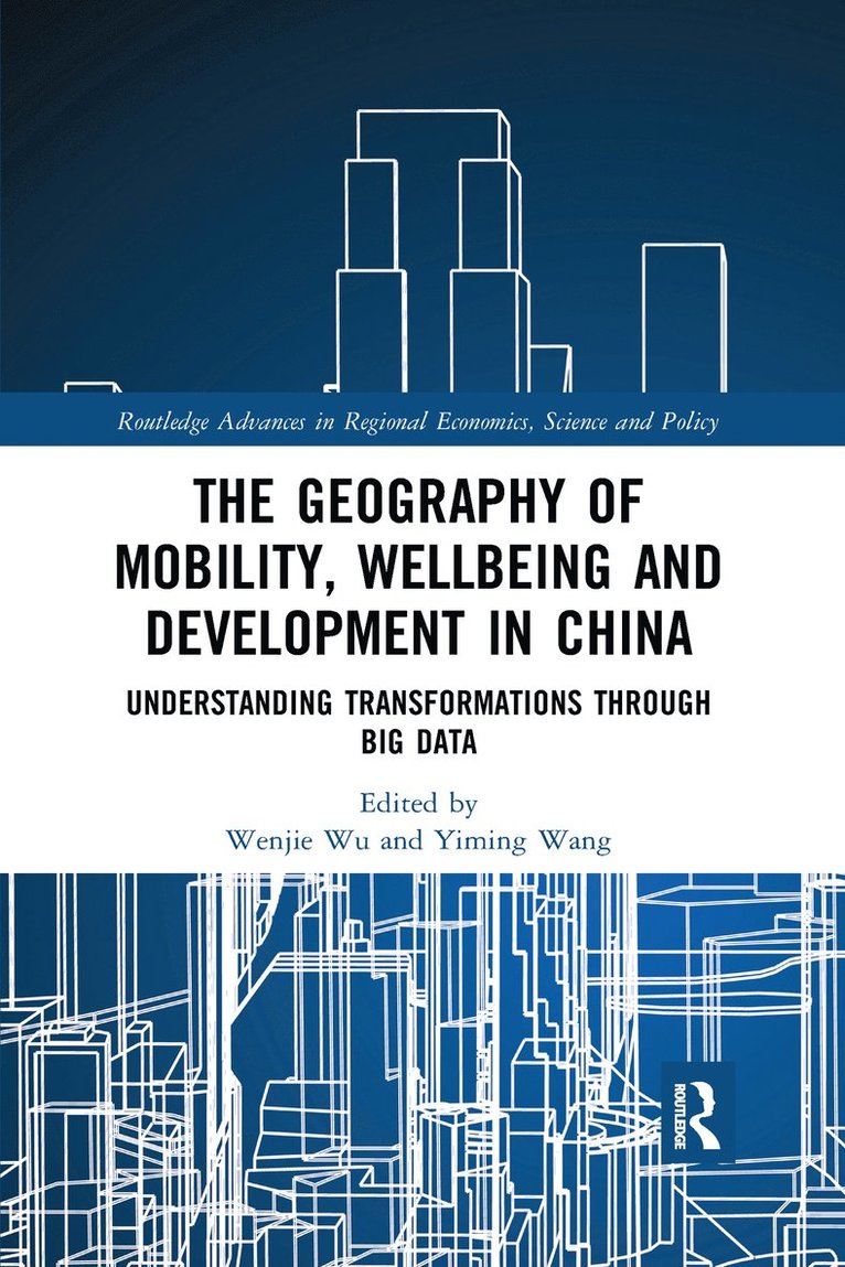 Wenjie Wu, Yiming Wang - Geography of Mobility, Wellbeing and Development in China, Häftad