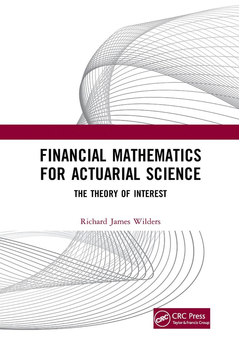 Richard James Wilders, USA) Wilders, Richard James (North Central College, Naperville - Financial Mathematics For Actuarial Science, Häftad