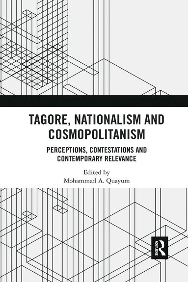 bokomslag Tagore, Nationalism and Cosmopolitanism