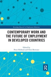bokomslag Contemporary Work and the Future of Employment in Developed Countries