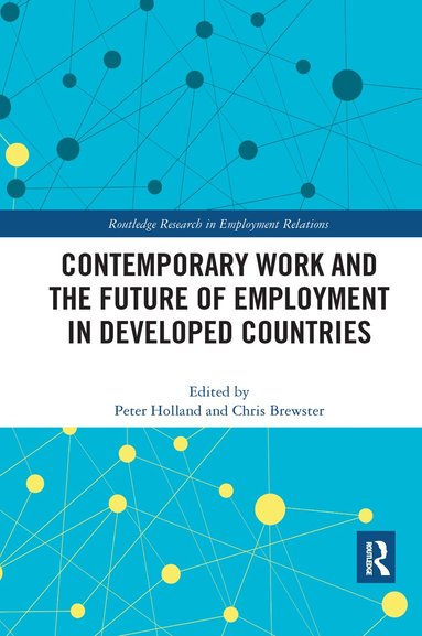 Peter Holland, Chris Brewster - Contemporary Work and the Future of Employment in Developed Countries, Häftad