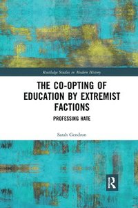 bokomslag The Co-opting of Education by Extremist Factions