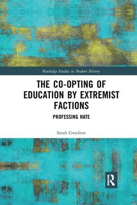 The Co-opting of Education by Extremist Factions 1