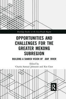 bokomslag Opportunities and Challenges for the Greater Mekong Subregion
