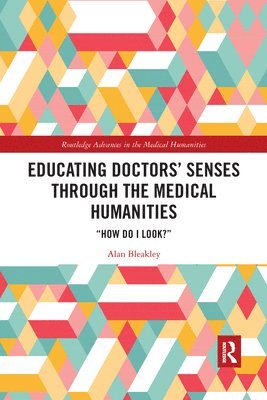 Educating Doctors' Senses Through the Medical Humanities 1