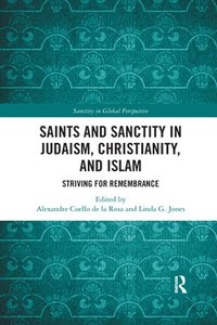 bokomslag Saints and Sanctity in Judaism, Christianity, and Islam