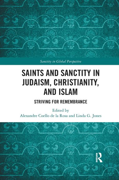 bokomslag Saints and Sanctity in Judaism, Christianity, and Islam