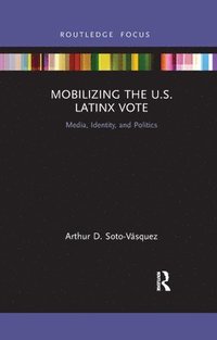 bokomslag Mobilizing the U.S. Latinx Vote