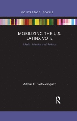 Mobilizing the U.S. Latinx Vote 1