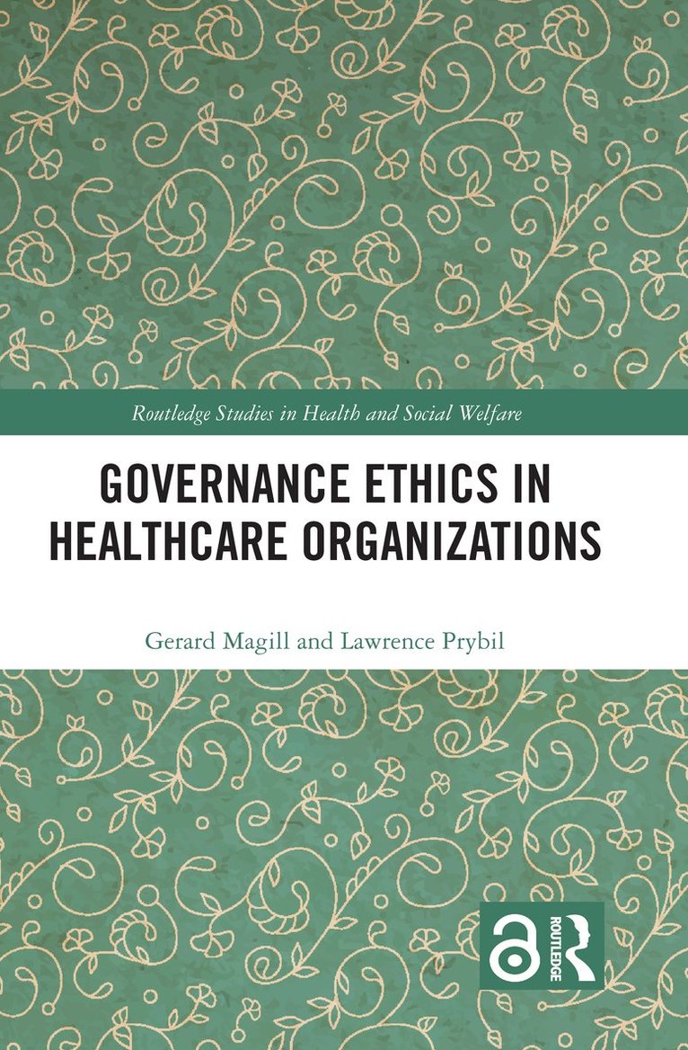 Governance Ethics in Healthcare Organizations 1