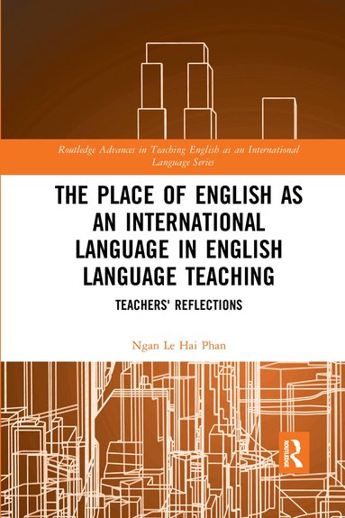 Ngan Le Hai Phan - Place of English as an International Language in English Language Teaching, Häftad