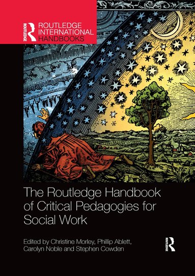 Christine Morley, Phillip Ablett, Carolyn Noble, Stephen Cowden - Routledge Handbook of Critical Pedagogies for Social Work, Häftad