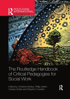 bokomslag The Routledge Handbook of Critical Pedagogies for Social Work