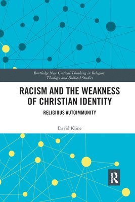 bokomslag Racism and the Weakness of Christian Identity