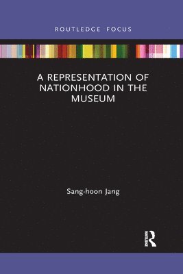 Representation of Nationhood in the Museum