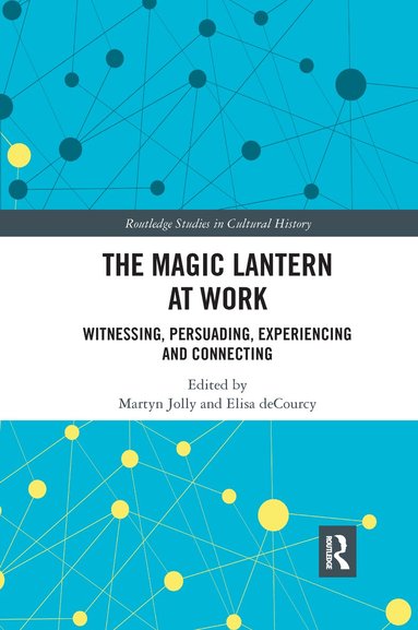 Martyn Jolly, Elisa deCourcy - Magic Lantern at Work, Häftad