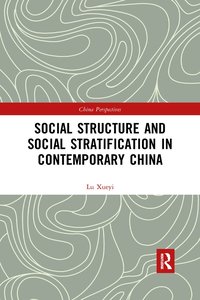 bokomslag Social Structure and Social Stratification in Contemporary China