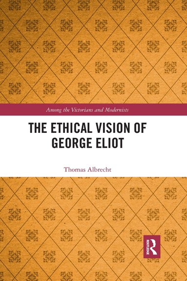 Thomas Albrecht - Ethical Vision of George Eliot, Häftad