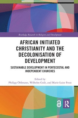 bokomslag African Initiated Christianity and the Decolonisation of Development