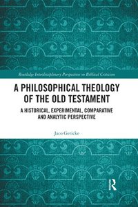 bokomslag A Philosophical Theology of the Old Testament